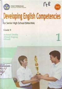 Developing English Competencies for Senior High School ( SMA/MA ) 1