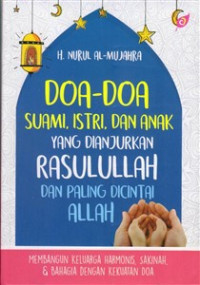 Doa - doa Suami, Istri, dan Anak  yang Dianjurkan Rasulullah dan paling Dicintai Allah