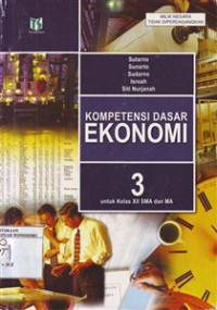 Ekonomi 3 untuk Kelas XII SMA dan MA: Kelompok Peminatan Ilmu-ilmu Sosial