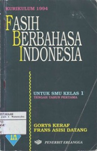 Fasih Berbahasa Indonesia Untuk SMU Kelas 1