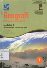 Goegrafi 1 Menyingkap Fenomena Geosfer Untuk Kelas X Sekolah Menengah Atas/Madrsah Aliyah