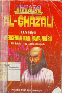 Imam Al-Ghazali Tentan Mengendalikan Hawa Nafsu