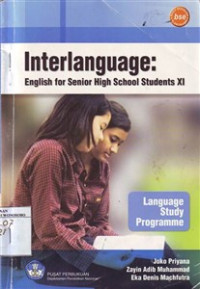 Interlanguage : English for Senior High School Students XI