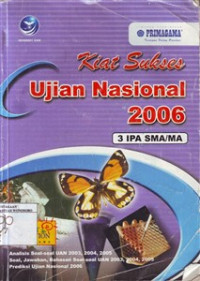 Kiat Sukses Ujian Nasional 2006 ( 3 IPA SMA / MA )