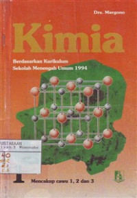 Kimia 1 (Berdasarkan Kurikulum Sekolah Menengah Umum 1994)