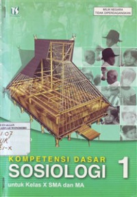Kompetensi Dasar Sosiologi 1 Untuk Kelas X SMA dan MA