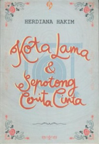 Kota Lama dan Sepotong Cerita Cinta