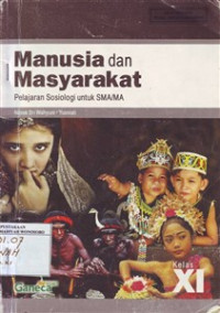 Manusia dan Masyarakat Pelajaran Sosiologi untuk SMA/MA Kelas XI