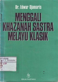 Menggali Khazanah Sastra Melayu Klasik
