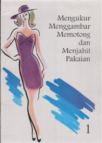 Mengukur Menggambar Memotong dan Menjahir Pakaian 1
