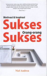 Motivasi & Inspirasi Sukses orang-orang Sukses