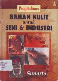 Pengetahuan Bahan Kulit Untuk Seni & Industri