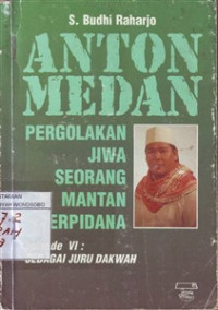 Anton Medan Pergolakan Jiwa Seorang Mantan Terpidana