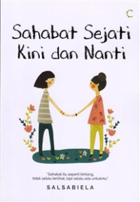 Sahabat Sejati Kini dan Nanti