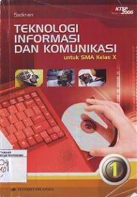 Teknologi Informasi Dan Komunikasi untuk SMA Kelas X
