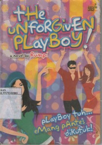 The Unforgiven Playboy !