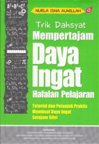 Trik Dahsyat Mempertajam Daya Ingat Hafalan Pelajaran
