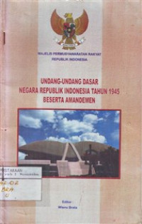 Undang-Undang Dasar Negara  Republik Indonesia Tahun 1945 Beserta Amandemen