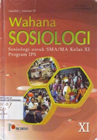 Wahana Sosiologi Untuk SMA/MA  Kelas XI Program IPS