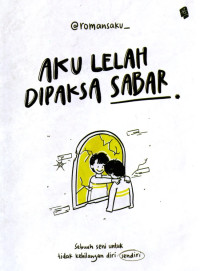 Aku Lelah Dipaksa Sabar