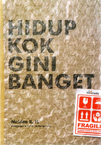 Hidup Kok Gini Banget