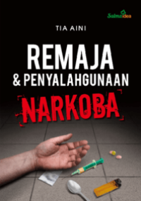 Remaja & Penyalahgunaan Narkoba